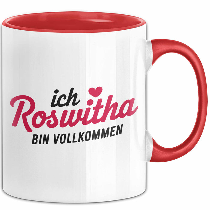 Roswitha Tasse Geschenk Ich Bin Vollkommen Roswitha Geschenkidee Geburtstag Rot Trendation