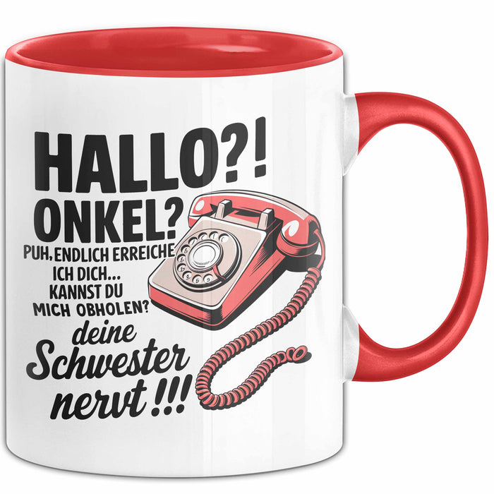 Onkel Sarkastisch Sarkasmus Tasse Geschenk Lustige Geschenkidee Spruch Hallo Onkel Rot Trendation