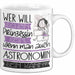 Astronomin Tasse Geschenk Spruch Wer Will Schon Prinzessin Sein Wenn Man Auch Astronomin Sein Kann Weiß Trendation