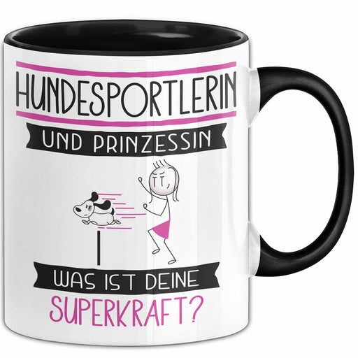 Hundesportlerin Und Prinzessin Tasse Geschenk Für Eine Hundesportlerin Geburtstag Was Ist Deine Superkraft Trendation
