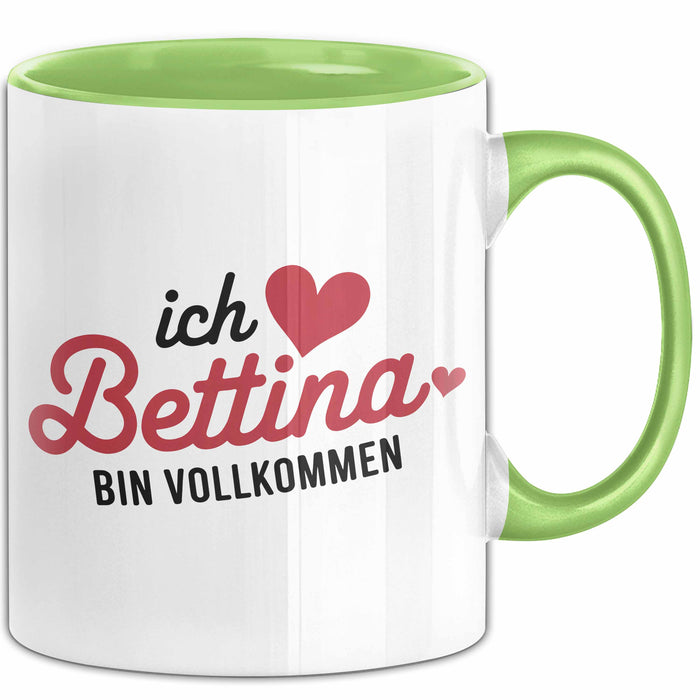 Bettina Tasse Geschenk Ich Bin Vollkommen Bettina Geschenkidee Geburtstag Grün Trendation