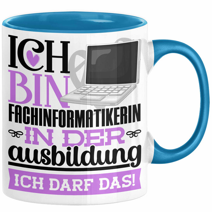 Fachinformatikerin Ausbildung Start Geschenk Tasse Ich Bin Fachinformatikerin In Der Ausbildung Ich Darf Das Kaffee-Becher Geschenkidee Blau Trendation