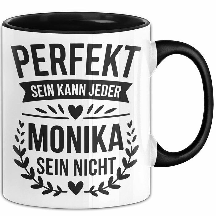 Monika Tasse Geschenk Perfekt Sein Kann Jeder Geschenkidee Geburtstag Schwarz Trendation