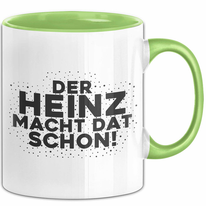 Heinz Tasse Der Heinz Macht Dat Schon Geschenk