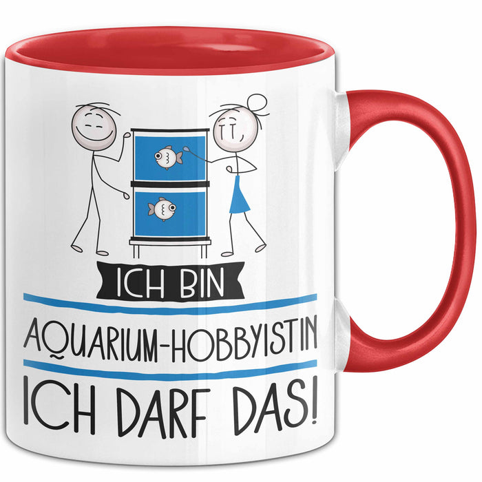 Geschenk für Aquarium-Hobbyistin Tasse Lustige Geschenkidee Geburtstag Ich Bin Aquarium-Hobbyistin Ich Darf Das Rot Trendation