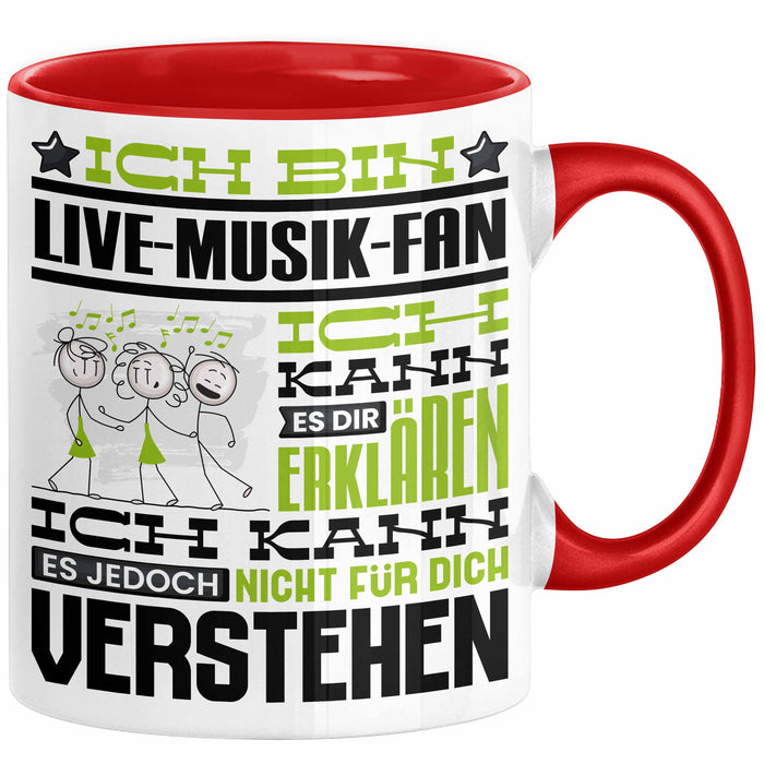 Live-Musik-Fan Geschenk Tasse Lustige Geschenkdiee für einen Live-Musik-Fan Geburtstag Ich Bin Live-Musik-Fan Ich Kann Es Dir Erklären Aber Nicht Für Dich Verstehen Rot Trendation