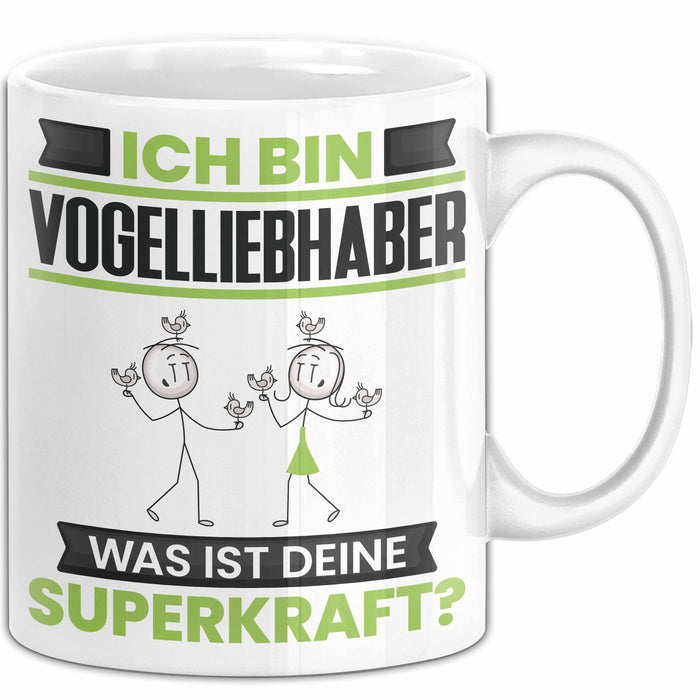 Vogelliebhaber Tasse Geschenk für Vogelliebhaber Geburtstag Lustiger Spruch Kaffee-Becher Was Ist Deine Superkraft Weiß Trendation