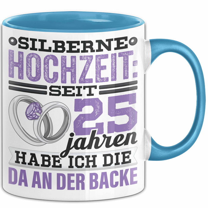 Ehemann Tasse Geschenk 25 Jahre Hochzeitstag Lustiger Spruch Seit 25 Jahren Habe ich den Da an der backe Silberhochzeit Blau Trendation