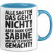 Sabine Tasse Geschenk Alle Sagten Das Geht Nicht Aber Dann Kam Sabine Und Hat Es Einfach Gemacht Geschenkidee Becher mit Name Blau Trendation