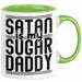 Satan Is My Sugar Daddy Geschenk Tasse Satanisten Kaffee-Becher Grün Trendation