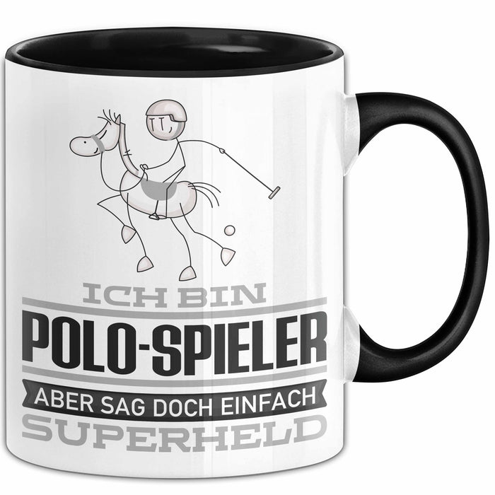 Polo-Spieler Geschenk Tasse Ich Bin Polo-Spieler Aber Sag Doch Einfach Superheld Lustige Geschenkdiee für Polo-Spieler Kaffee-Becher Schwarz Trendation