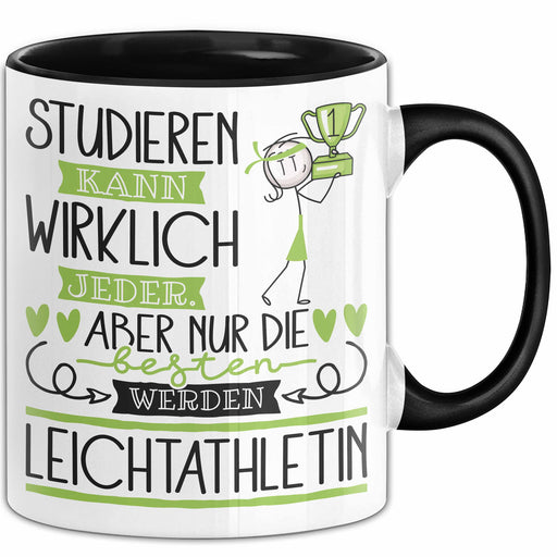 Leichtathletin Tasse Lustiges Geschenk Studieren Kann Wirklich Jeder Nur Die Besten Werden Leichtathletin Trendation