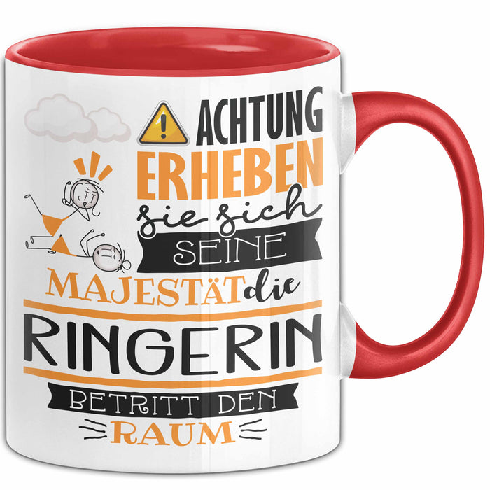 Ringerin Tasse Geschenk Lustiger Spruch Bitte Erheben Sie Sich Seine Majestät Die Ringerin Betritt Den Raum Rot Trendation