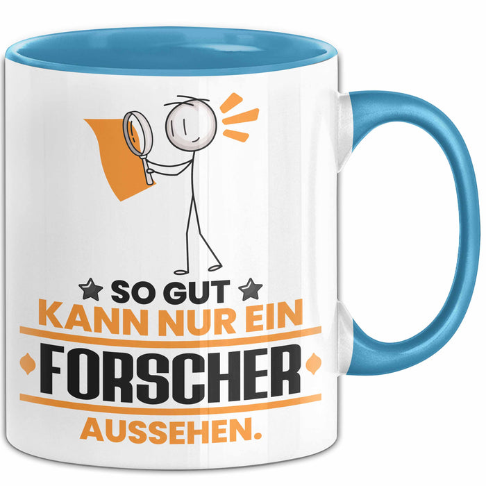 Forscher Geschenk Tasse So Gut Kann Nur Ein Forscher Aussehen Geschenkidee Kaffee-Becher Blau Trendation