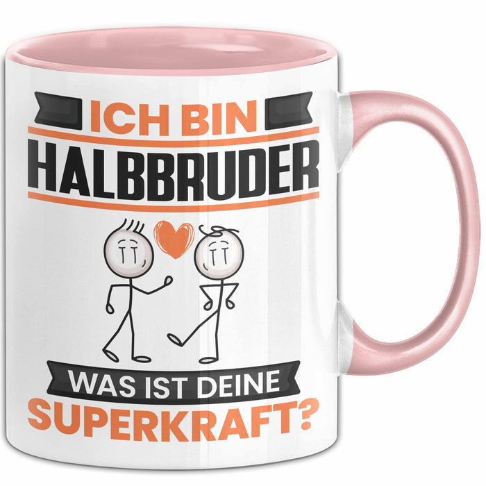 Halbbruder Tasse Geschenk für Halbbruder Geburtstag Lustiger Spruch Kaffee-Becher Was Ist Deine Superkraft Rosa Trendation