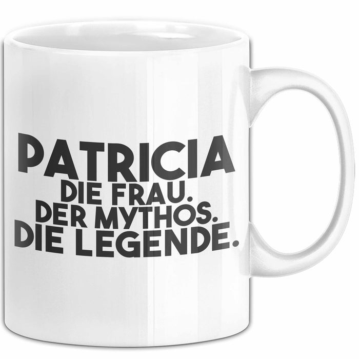 Patricia Tasse Patricia – Die Frau. Der Mythos. Die Legende. Geschenk Weiß Trendation