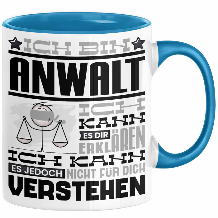 Anwalt Geschenk Tasse Geschenkidee für Anwalt Geburtstag Lustiger Spruch Ich Bin Anwalt Ich Kann Es Dir Erklären Aber Nicht Für Dich Verstehen Blau Trendation