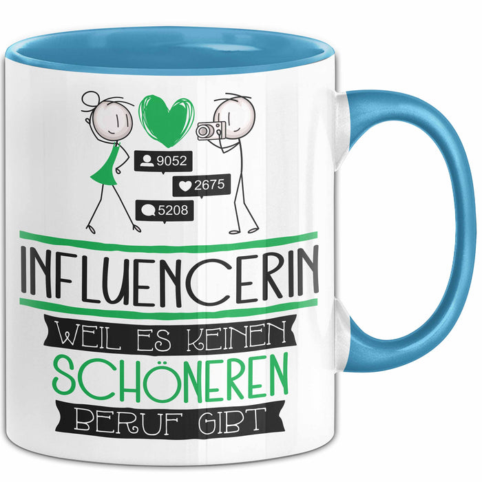 Influencerin Weil Es Keinen Schöneren Beruf Gibt Tasse Geschenk für Eine Influencerin Lustig Blau Trendation