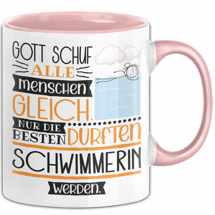 Schwimmerin Geschenk Becher Tasse Gott Schuf Alle Menschen Gleich Nur Die Besten Durfeten Schwimmerin Werden Geschenkidee Lustig Rosa Trendation