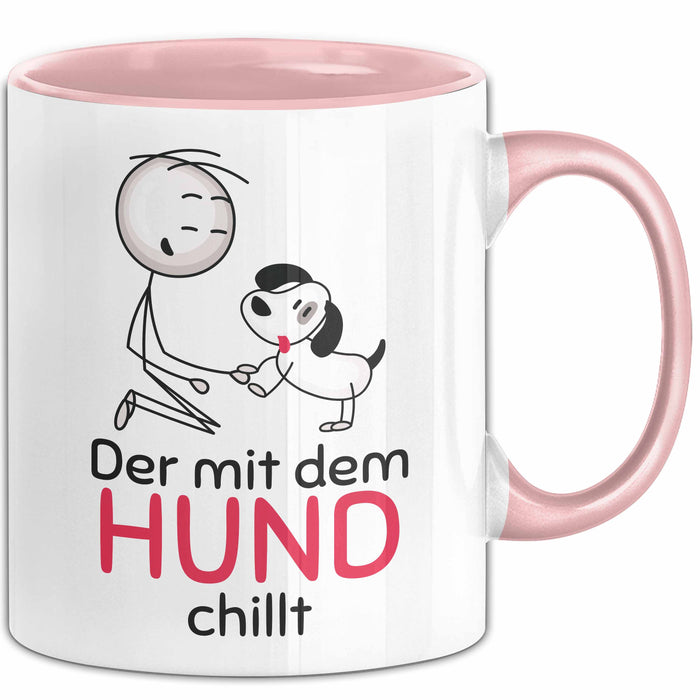 Hund Tasse Geschenk Lustiger Spruch Der Mit Dem Hund Chillt Rosa Trendation