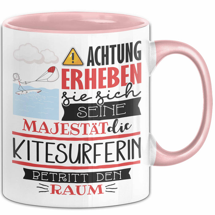 Kitesurferin Tasse Geschenk Lustiger Spruch Bitte Erheben Sie Sich Seine Majestät Die Kitesurferin Betritt Den Raum Rosa Trendation