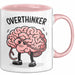 Overthinker Tasse Geschenkidee für Tiefgründige Denker Rosa Trendation