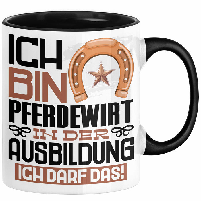 Pferdewirt Ausbildung Tasse Geschenk Ich Bin Pferdewirt In Der Ausbildung Ich Darf Das Geschenkidee Spruch Schwarz Trendation