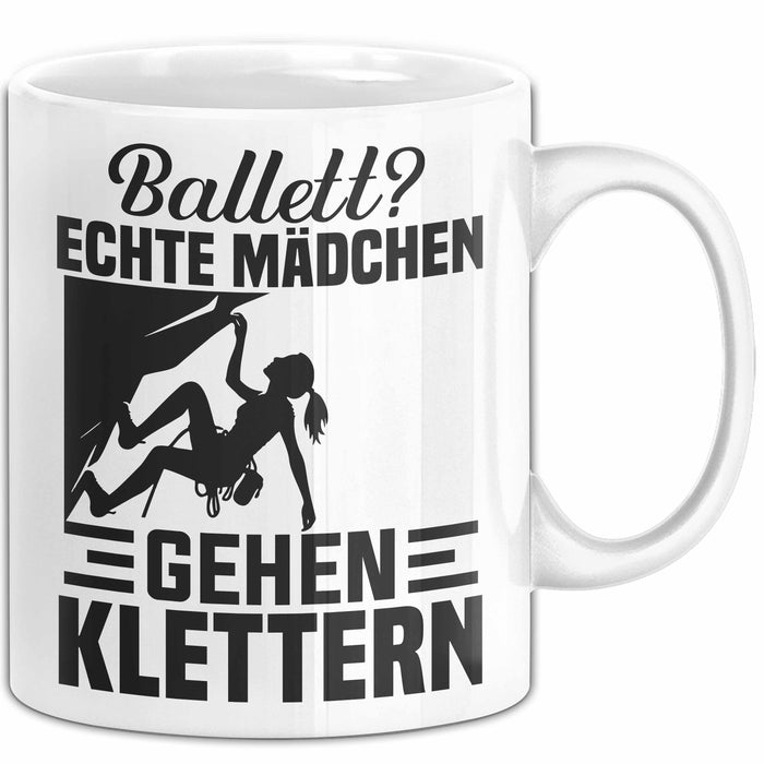 Kletterin Tasse Geschenk Frauen Ballett Echte Mädchen Gehen Klettern Weiß Trendation