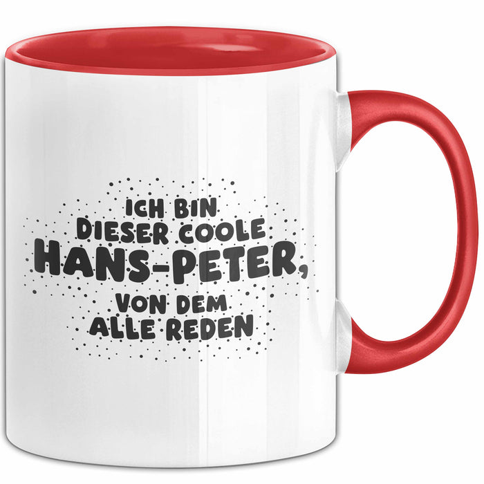 Hans-Peter Tasse Ich Bin Dieser Coole Hans-Peter, Von Dem Alle Reden