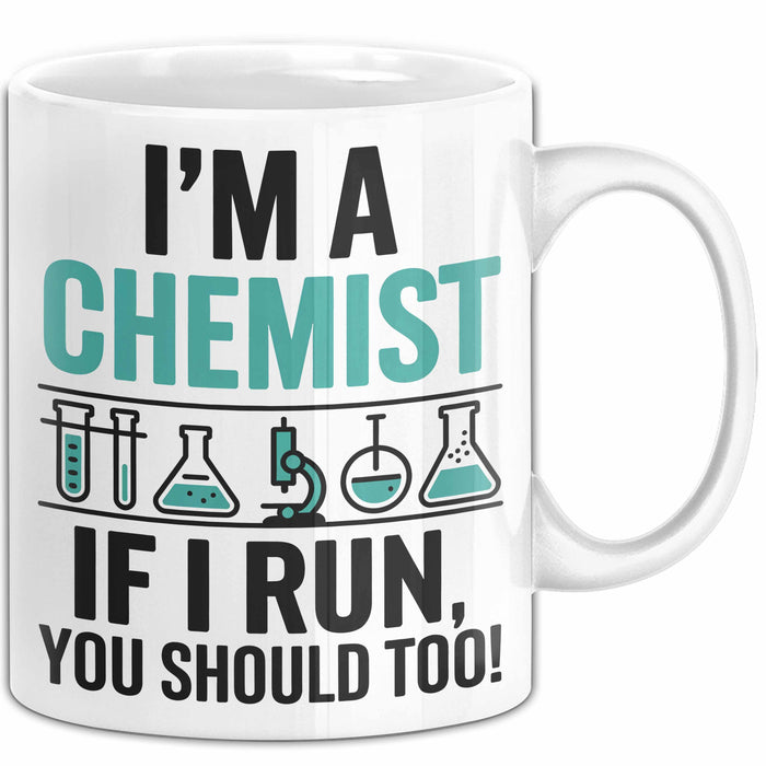 Chemiker Chemielehrer Tasse Geschenk Lustige Geschenkidee Spruch Ich Bin Chemiker Wenn Ich Renne Solltest Du Das Auch Weiß Trendation