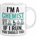 Chemiker Chemielehrer Tasse Geschenk Lustige Geschenkidee Spruch Ich Bin Chemiker Wenn Ich Renne Solltest Du Das Auch Weiß Trendation