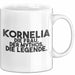 Kornelia Tasse Kornelia – Die Frau. Der Mythos. Die Legende. Geschenk Weiß Trendation