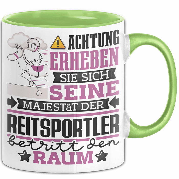 Reitsportler Geschenk Tasse Lustiger Spruch Erheben Sie Sich Der Reitsportler Betritt den Raum Grün Trendation