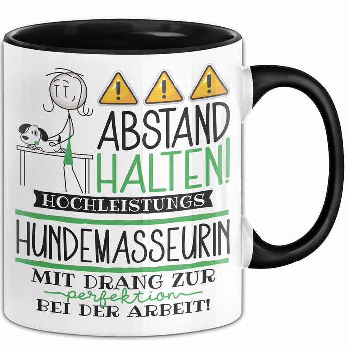 Hundemasseurin Tasse Geschenk Lustig Abstand Halten Hochleistungs-Hundemasseurin Mit Drang Zur Perfektion Bei Der Arbeit Trendation