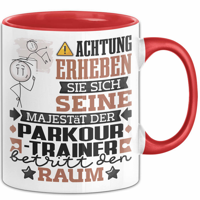 Parkour-Trainer Geschenk Tasse Lustiger Spruch Erheben Sie Sich Der Parkour-Trainer Betritt den Raum Rot Trendation