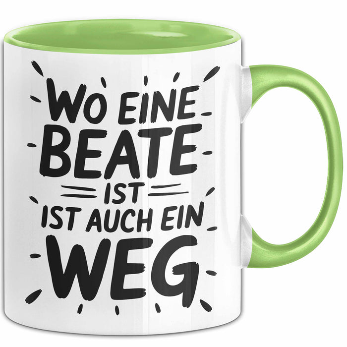 Beate Tasse Geschenk Wo Eine Beate Ist Ist Auch Ein Weg Geschenkidee Becher mit Name Grün Trendation