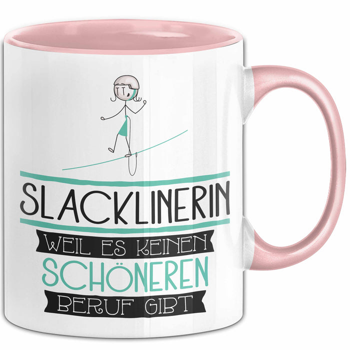 Slacklinerin Weil Es Keinen Schöneren Beruf Gibt Tasse Geschenk für Eine Slacklinerin Lustig Rosa Trendation