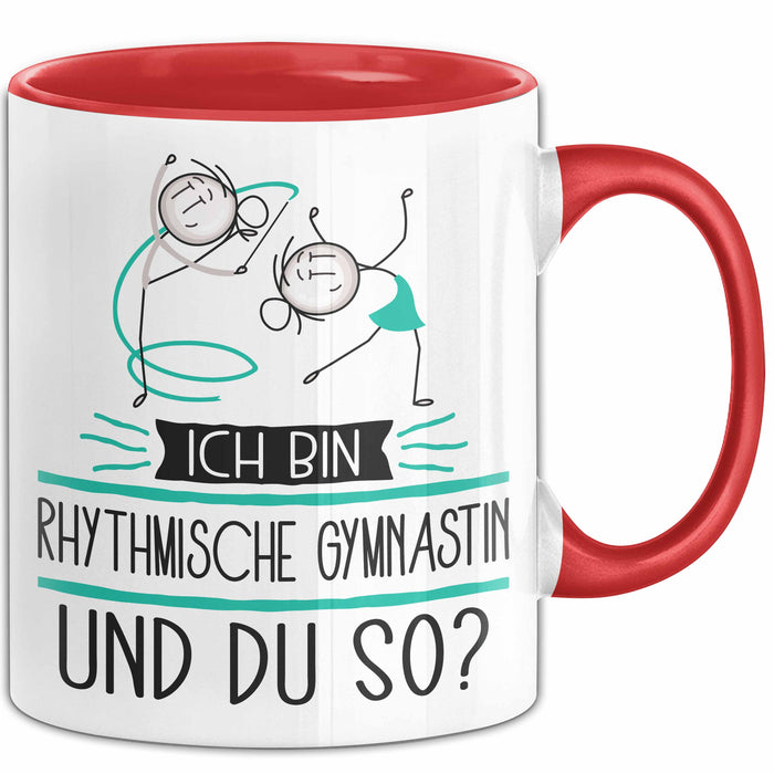 Rhythmische Gymnastin Tasse Geschenk Ich Bin Rhythmische Gymnastin Und Du So Geschenkidee Lustiger Spruch Becher Rot Trendation