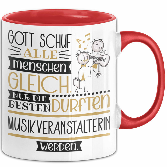 Musikveranstalterin Geschenk Becher Tasse Gott Schuf Alle Menschen Gleich Nur Die Besten Durfeten Musikveranstalterin Werden Geschenkidee Lustig Rot Trendation