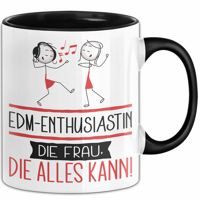 EDM-Enthusiastin Geschenk Tasse Becher Die Frau Die Allen Kann Geschenkidee für eine EDM-Enthusiastin Lustig Trendation