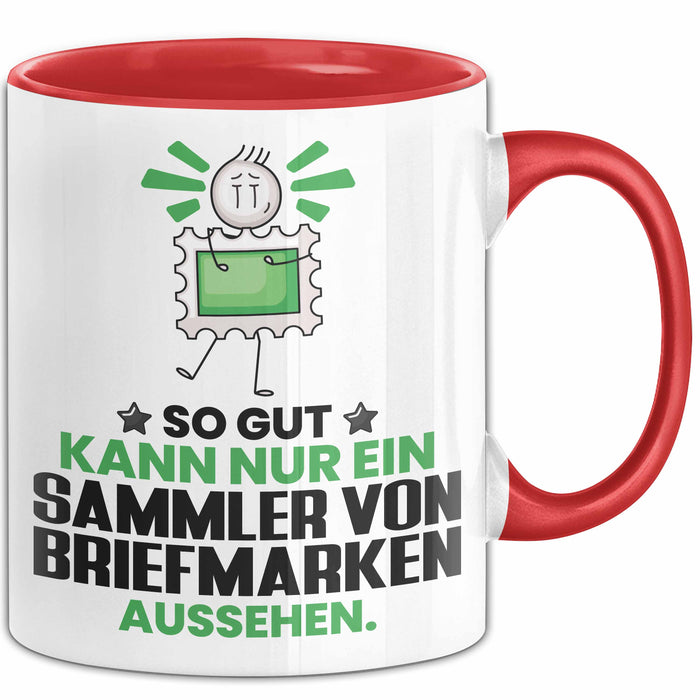 SammlervonBriefmarken Geschenk Tasse So Gut Kann Nur Ein SammlervonBriefmarken Aussehen Geschenkidee Kaffee-Becher Rot Trendation