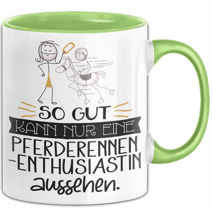 Pferderennen-Enthusiastin Geschenk Tasse So Gut Kann Nur Eine Pferderennen-Enthusiastin Aussehen Geschenkidee Geburtstag Weihnachten Lustig Grün Trendation