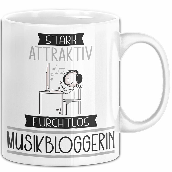 Musikbloggerin Tasse Geschenk Becher Stark Attraktiv Furchtlos Musikbloggerin Lustige Geschenkidee Weiß Trendation
