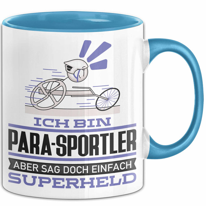 Para-Sportler Geschenk Tasse Ich Bin Para-Sportler Aber Sag Doch Einfach Superheld Lustige Geschenkdiee für Para-Sportler Kaffee-Becher Blau Trendation