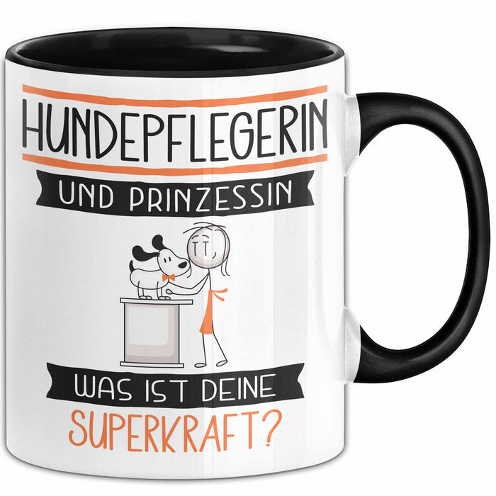 Hundepflegerin Und Prinzessin Tasse Geschenk Für Eine Hundepflegerin Geburtstag Was Ist Deine Superkraft Trendation