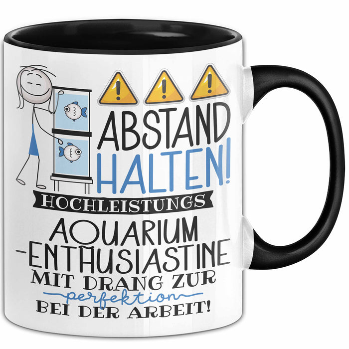 Aquarium-Enthusiastin Tasse Geschenk Lustig Abstand Halten Hochleistungs-Aquarium-Enthusiastin Mit Drang Zur Perfektion Bei Der Arbeit Trendation
