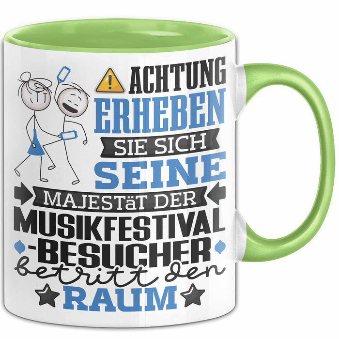 Musikfestival-Besucher Geschenk Tasse Lustiger Spruch Erheben Sie Sich Der Musikfestival-Besucher Betritt den Raum Grün Trendation