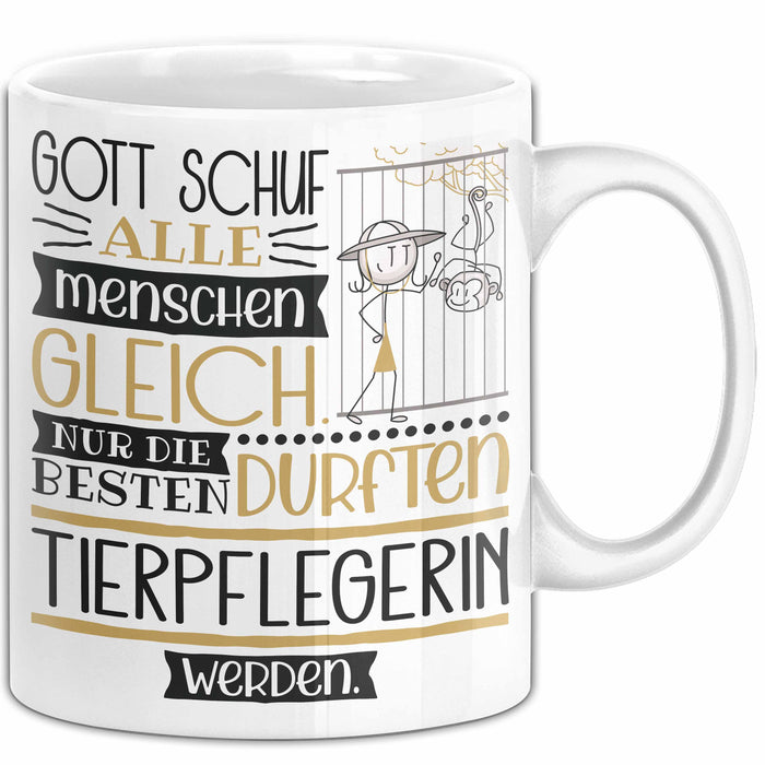 Tierpflegerin Geschenk Becher Tasse Gott Schuf Alle Menschen Gleich Nur Die Besten Durfeten Tierpflegerin Werden Geschenkidee Lustig Weiß Trendation