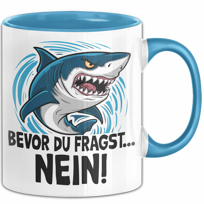 Kollege Tasse Geschenk Bevor Du Fragst Nein Hai Haifisch Geschenkidee Jungs Blau Trendation