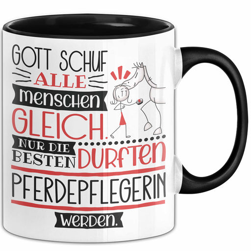 Pferdepflegerin Geschenk Becher Tasse Gott Schuf Alle Menschen Gleich Nur Die Besten Durfeten Pferdepflegerin Werden Geschenkidee Lustig Trendation